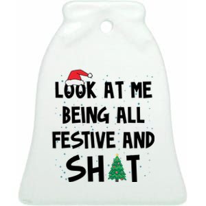 Look At Me Being All Festive And Shit Funny Christmas Ceramic Bell Ornament