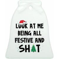 Look At Me Being All Festive And Shit Funny Christmas Ceramic Bell Ornament