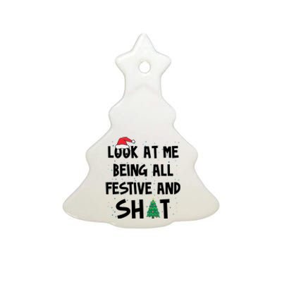 Look At Me Being All Festive And Shit Funny Christmas Ceramic Tree Ornament