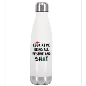 Look At Me Being All Festive And Shit Funny Christmas Stainless Steel Insulated Water Bottle