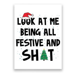 Look At Me Being All Festive And Shit Funny Christmas Poster