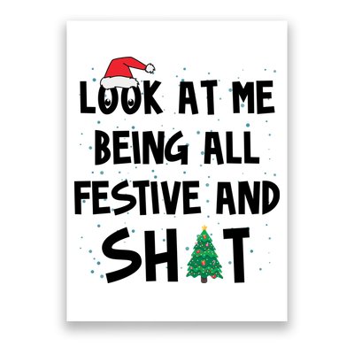 Look At Me Being All Festive And Shit Funny Christmas Poster