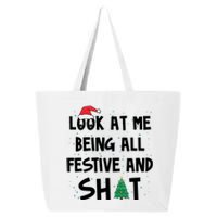 Look At Me Being All Festive And Shit Funny Christmas 25L Jumbo Tote