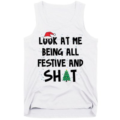 Look At Me Being All Festive And Shit Funny Christmas Tank Top