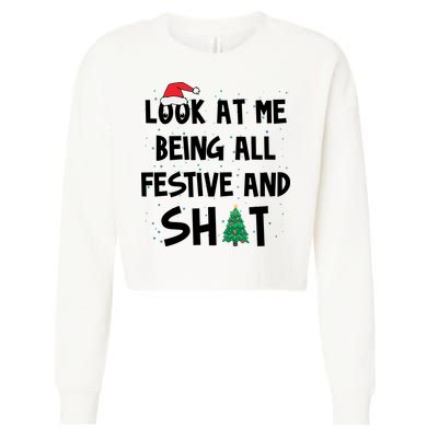 Look At Me Being All Festive And Shit Funny Christmas Cropped Pullover Crew
