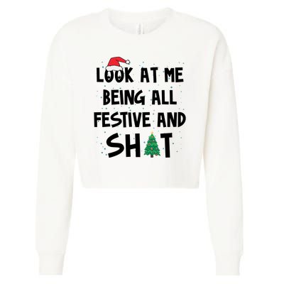 Look At Me Being All Festive And Shit Funny Christmas Cropped Pullover Crew