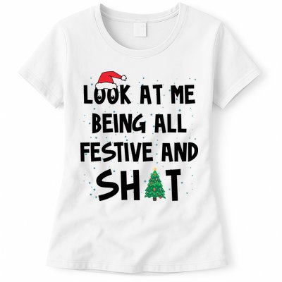 Look At Me Being All Festive And Shit Funny Christmas Womens T-Shirt