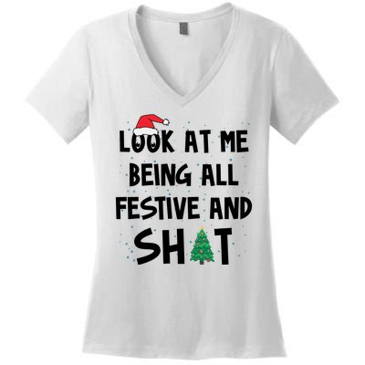 Look At Me Being All Festive And Shit Funny Christmas Women's V-Neck T-Shirt