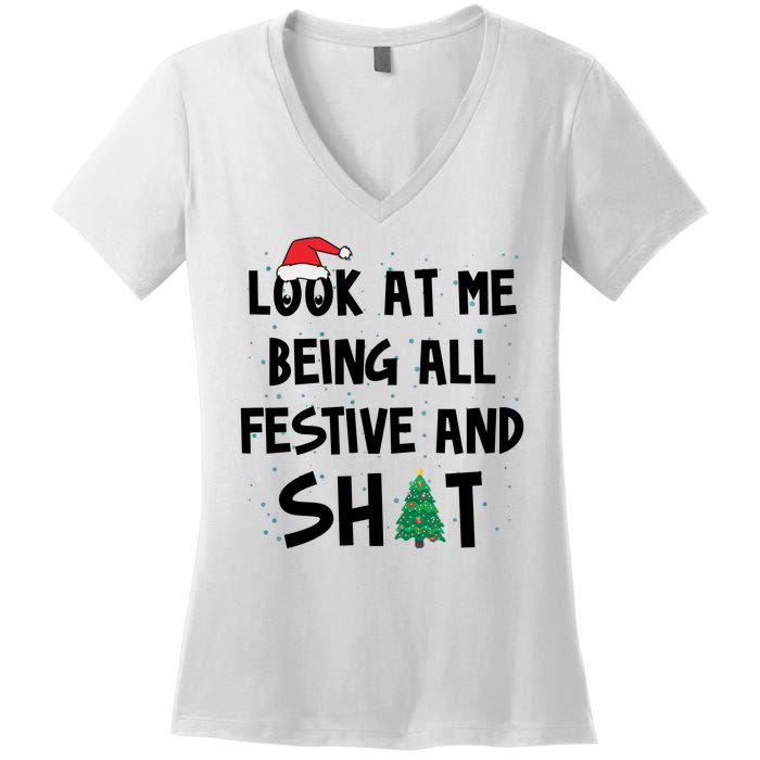 Look At Me Being All Festive And Shit Funny Christmas Women's V-Neck T-Shirt