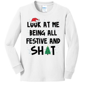 Look At Me Being All Festive And Shit Funny Christmas Kids Long Sleeve Shirt