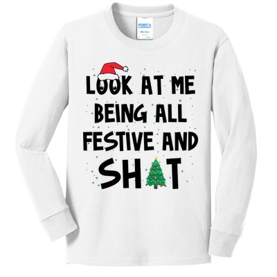 Look At Me Being All Festive And Shit Funny Christmas Kids Long Sleeve Shirt