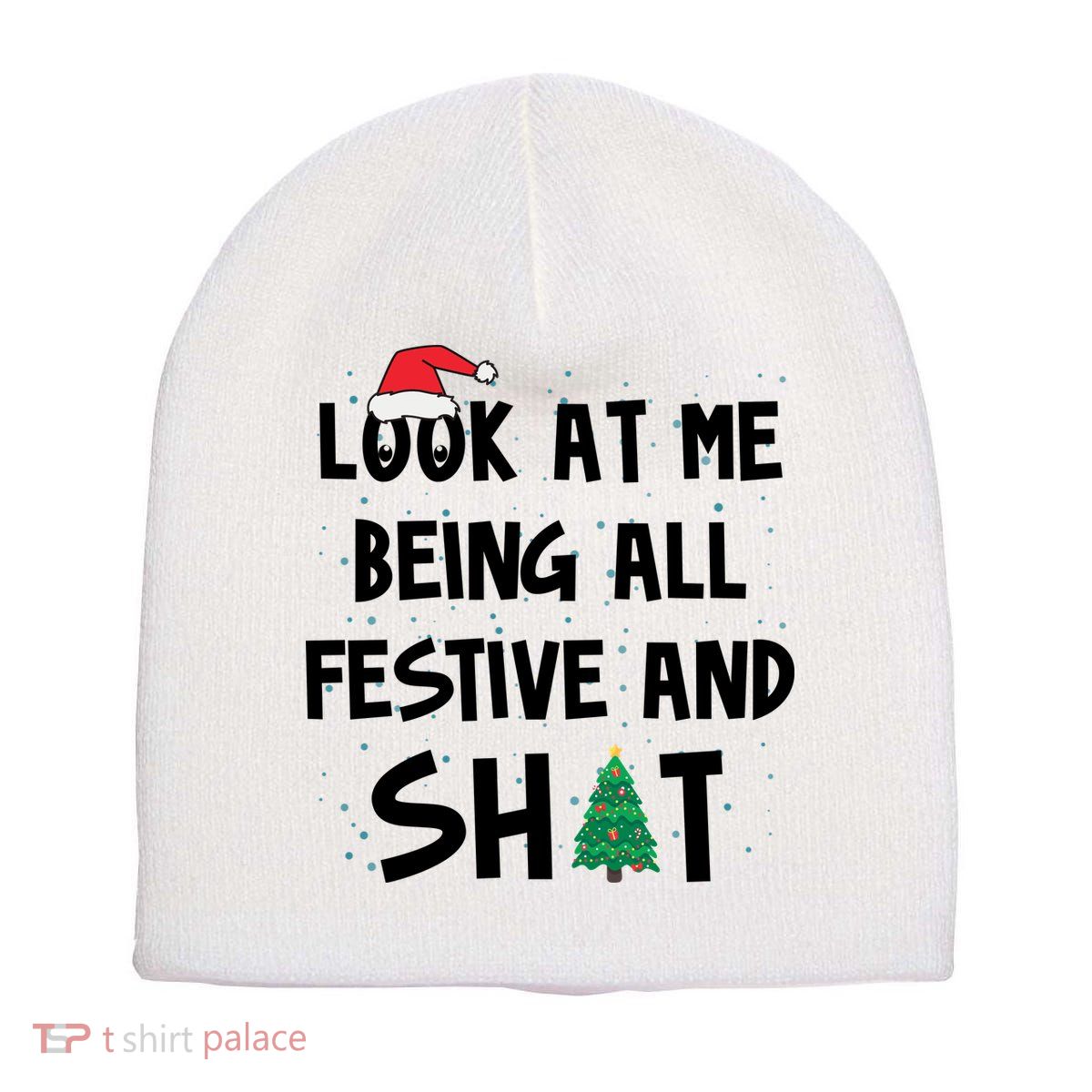 Look At Me Being All Festive And Shit Funny Christmas Short Acrylic Beanie