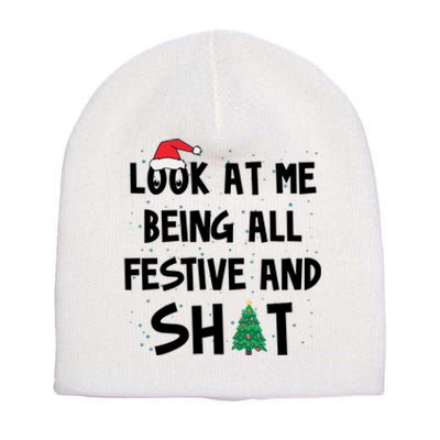 Look At Me Being All Festive And Shit Funny Christmas Short Acrylic Beanie