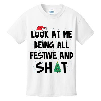 Look At Me Being All Festive And Shit Funny Christmas Kids T-Shirt
