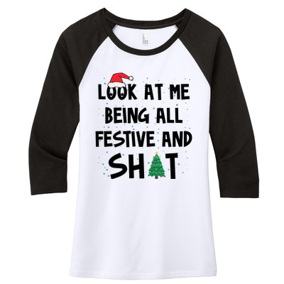 Look At Me Being All Festive And Shit Funny Christmas Women's Tri-Blend 3/4-Sleeve Raglan Shirt