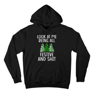 Look At Me Being All Festive And Shit Humorous Xmas Hoodie