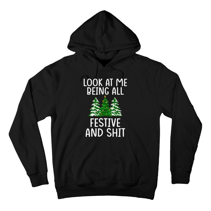 Look At Me Being All Festive And Shit Humorous Xmas Hoodie