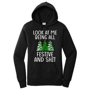 Look At Me Being All Festive And Shit Humorous Xmas Women's Pullover Hoodie