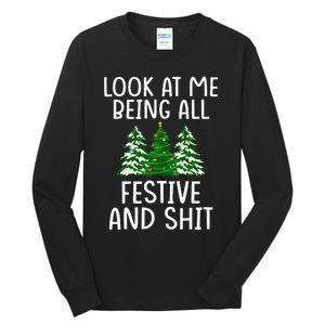 Look At Me Being All Festive And Shit Humorous Xmas Tall Long Sleeve T-Shirt