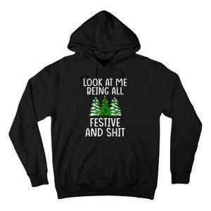 Look At Me Being All Festive And Shit Humorous Xmas Tall Hoodie