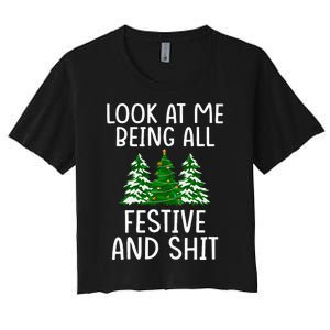 Look At Me Being All Festive And Shit Humorous Xmas Women's Crop Top Tee