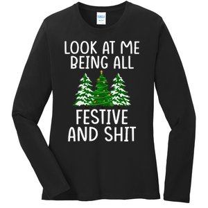 Look At Me Being All Festive And Shit Humorous Xmas Ladies Long Sleeve Shirt