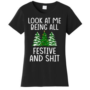 Look At Me Being All Festive And Shit Humorous Xmas Women's T-Shirt