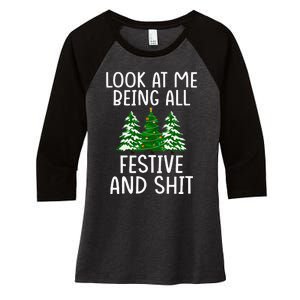 Look At Me Being All Festive And Shit Humorous Xmas Women's Tri-Blend 3/4-Sleeve Raglan Shirt