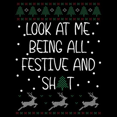 look at me being all festive Humorous Xmas  T-Shirt