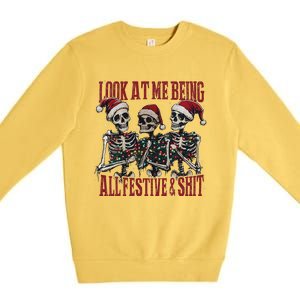 Look At Me Being All Festive And Shits Funny Skeleton Xmas Premium Crewneck Sweatshirt