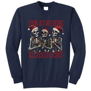 Look At Me Being All Festive And Shits Funny Skeleton Xmas Tall Sweatshirt