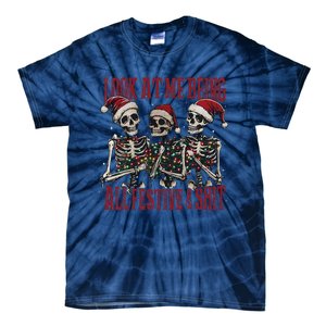 Look At Me Being All Festive And Shits Funny Skeleton Xmas Tie-Dye T-Shirt