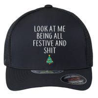 Look At Me Being All Festive And Shits Humorous Xmas Flexfit Unipanel Trucker Cap