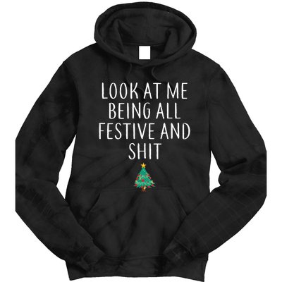 Look At Me Being All Festive And Shits Humorous Xmas Tie Dye Hoodie