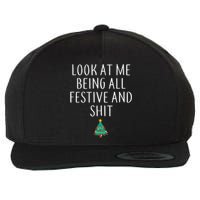 Look At Me Being All Festive And Shits Humorous Xmas Wool Snapback Cap