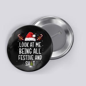 Look At Me Being All Festive And Shit Funny Christmas Tree Button