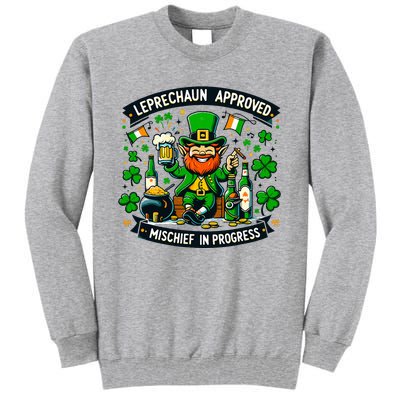 Leprechaun Approved Mischief In Progress Funny St. PatrickS Tall Sweatshirt