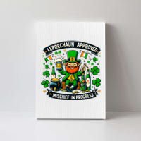 Leprechaun Approved Mischief In Progress Funny St. PatrickS Canvas