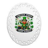 Leprechaun Approved Mischief In Progress Funny St. PatrickS Ceramic Oval Ornament