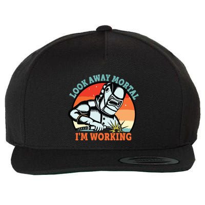 Look Away Mortal I'm Working Funny Welder Vintage Wool Snapback Cap