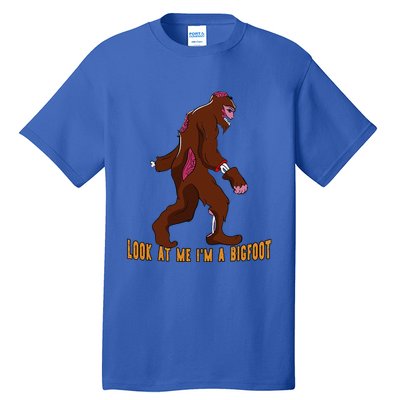 Look At Me Im A Bigfoot Halloween Costume Bigfoot Gift Gift Tall T-Shirt