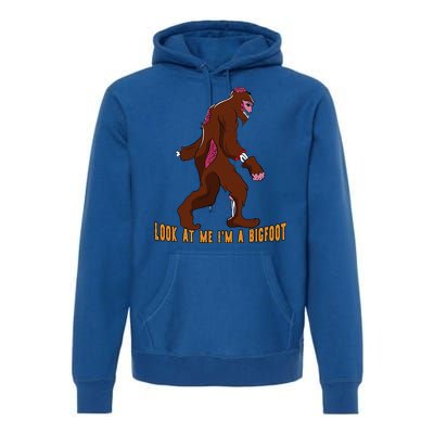 Look At Me Im A Bigfoot Halloween Costume Bigfoot Gift Gift Premium Hoodie