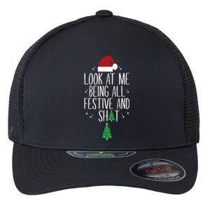 Look At Me Being All Festive And Shits Funny Xmas Christmas Flexfit Unipanel Trucker Cap