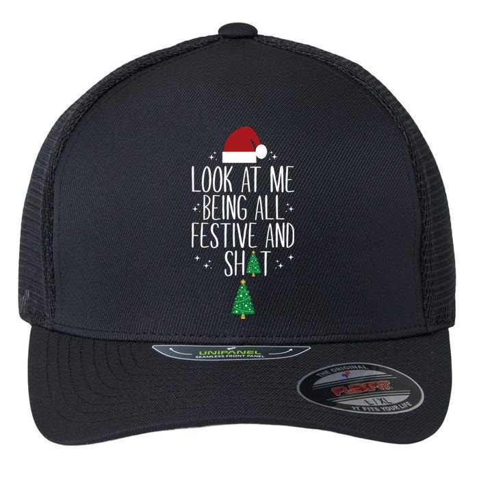 Look At Me Being All Festive And Shits Funny Xmas Christmas Flexfit Unipanel Trucker Cap