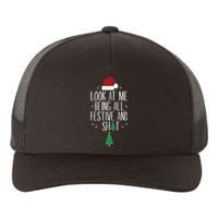 Look At Me Being All Festive And Shits Funny Xmas Christmas Yupoong Adult 5-Panel Trucker Hat