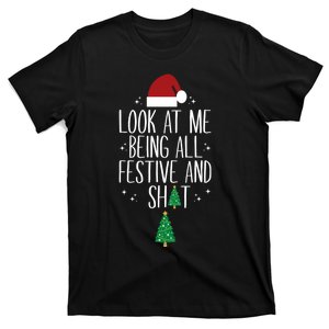 Look At Me Being All Festive And Shits Funny Xmas Christmas T-Shirt