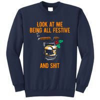 Look At Me Being Festive And Shit Christmas Pun Drinking Sweatshirt