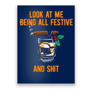 Look At Me Being Festive And Shit Christmas Pun Drinking Poster