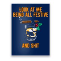 Look At Me Being Festive And Shit Christmas Pun Drinking Poster