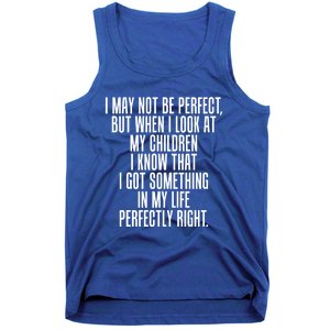 Look At My Know I Did Something Right Mom Funny Gift Tank Top